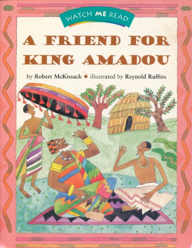 Stock image for A Friend for King Amadou (Watch Me Read, Level 2.2) for sale by SecondSale