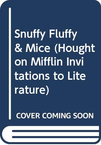 Stock image for Snuffy Fluffy Mice (Houghton Mifflin Invitations to Literature) for sale by JR Books