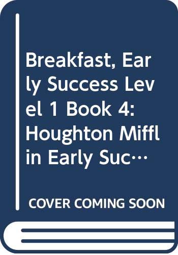 Beispielbild fr Breakfast, Early Success Level 1 Book 4: Houghton Mifflin Early Success (Rd Early Success Lib 1996) zum Verkauf von Better World Books