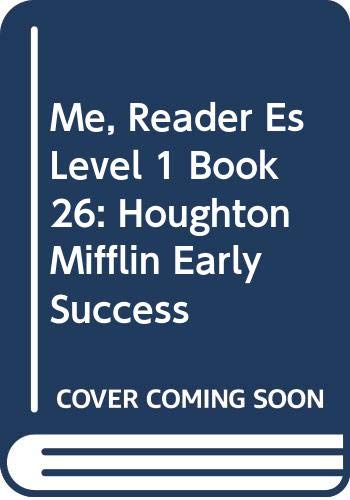 Beispielbild fr Me, Reader Es Level 1 Book 26: Houghton Mifflin Early Success zum Verkauf von Better World Books
