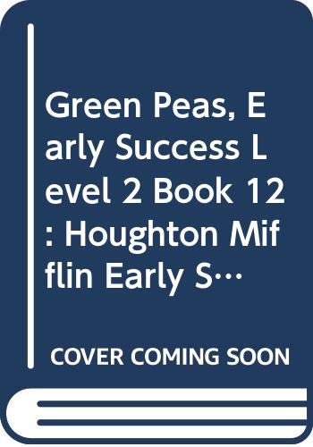 Imagen de archivo de Green Peas, Early Success Level 2 Book 12: Houghton Mifflin Early Success (Rd Early Success Lib 1996) a la venta por Better World Books