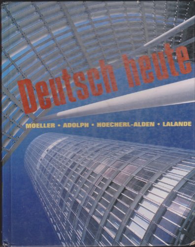 Deutsch Heute: Grundstufe (9780395744185) by Moeller, Jack; Liedloff, Helmut; Adolph, Winnifred R.; Hoecherl-Alden, Gisela; Kirmse, Constanze; Lalande, John F., II