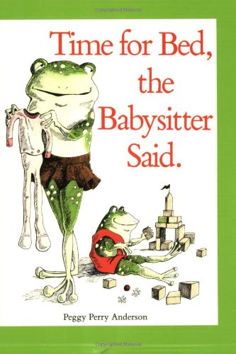 Stock image for Time for Bed, the Babysitter Said for sale by ThriftBooks-Dallas