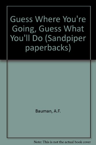 9780395745120: Guess Where You're Going, Guess What You'll Do (Sandpiper Houghton Mifflin Books)