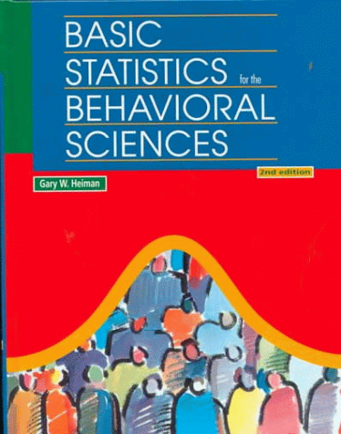 Basic Statistics for the Behavioral Sciences (9780395745281) by Heiman, Gary W.