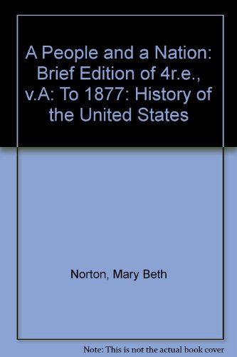 Beispielbild fr A People and a Nation : A History of the United States, Brief Edition: To 1877 zum Verkauf von Better World Books