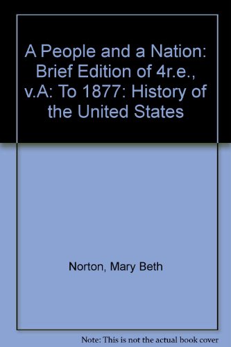 9780395745694: Brief Edition of 4r.e., v.A: To 1877 (A People and a Nation: History of the United States)