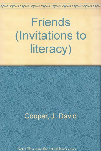 Friends (Invitations to literacy) (9780395747438) by Cooper, J. David