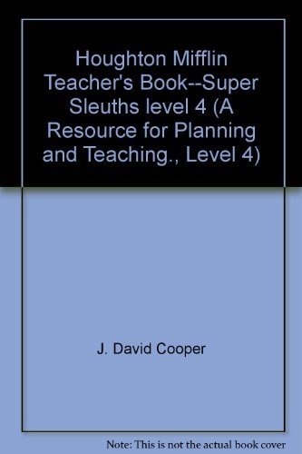 Imagen de archivo de Houghton Mifflin Teacher's Book--Super Sleuths level 4 (A Resource for Planning and Teaching., Level 4) a la venta por The Book Cellar, LLC