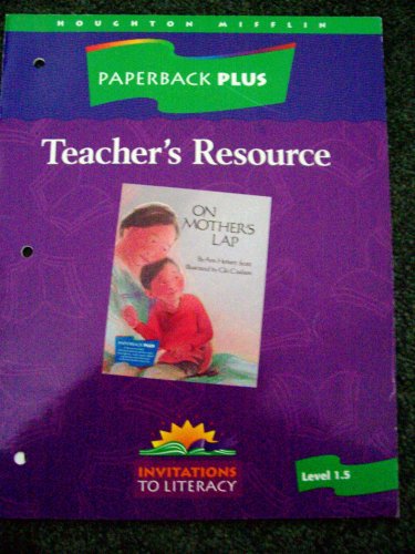 Stock image for INVITATIONS TO LITERACY, TEACHER RESOURCE, PAPERBACK PLUS, ON MOTHERS LAP, LEVEL 1.5 for sale by mixedbag