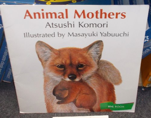 9780395752388: Animal mothers (HBJ Big Books)