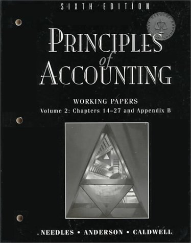Principles of Accounting: Working Papers, Chapters 13-27 (9780395752760) by Needles, Belverd E.