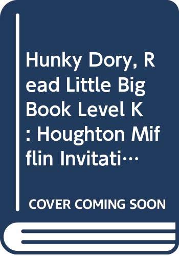 9780395753354: Hunky Dory, Read Little Big Book Level K: Houghton Mifflin Invitations to Literature (Invitations to Lit 1996)