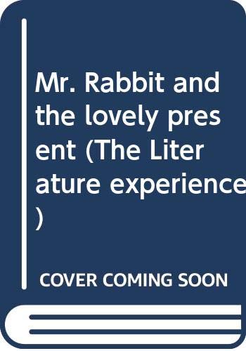 9780395753446: Mr. Rabbit and the lovely present (The Literature experience) [Paperback] by ...