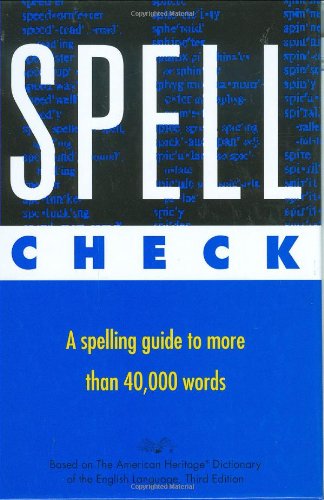 Imagen de archivo de Spell Check: Based on the American Heritage Dictionary of the English Language, Third Edition a la venta por Gulf Coast Books