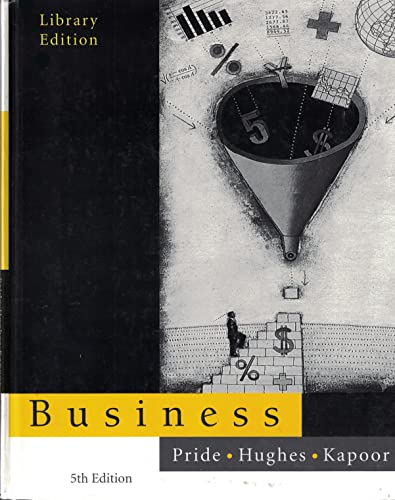 Business (9780395761274) by William M Pride; Robert J Hughes; Jack R Kapoor