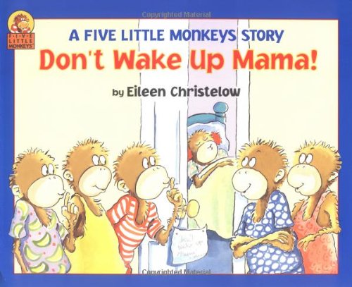 Beispielbild fr Don't Wake Up Mama!: Another Five Little Monkeys Story zum Verkauf von Gulf Coast Books
