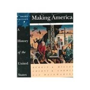 Making America Complete: A History of the United States (9780395774427) by Berlin, Carol; Miller, Christopher L.; Cherny, Robert W.; Gormly, James L.; Mainwaring, W. Thomas