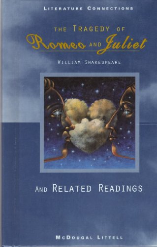 Beispielbild für The tragedy of Romeo and Juliet and Related Readings (McDougal Littell Literature Connections) zum Verkauf von Reliant Bookstore