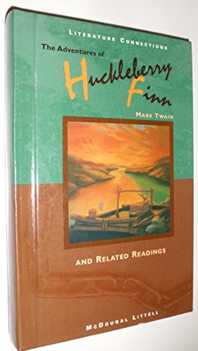 Imagen de archivo de McDougal Littell Literature Connections: The Adventures of Huckleberry Finn Student Editon Grade 11 1996 a la venta por ThriftBooks-Dallas