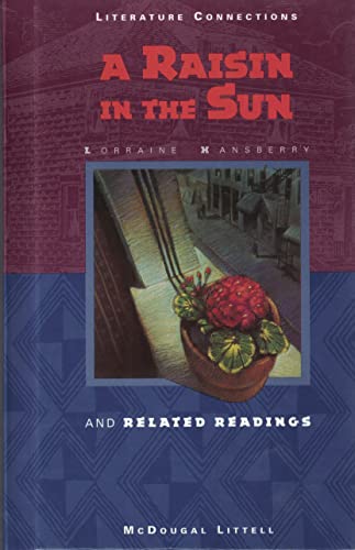 9780395775523: McDougal Littell Literature Connections: A Raisin in the Sun Student Editon Grade 11 1996: And Related Stories