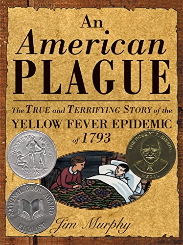 Stock image for An American Plague: The True and Terrifying Story of the Yellow Fever Epidemic of 1793 (Newbery Honor Book) for sale by Orion Tech