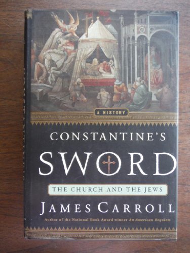 Beispielbild fr Constantine's Sword: The Church and the Jews zum Verkauf von SecondSale