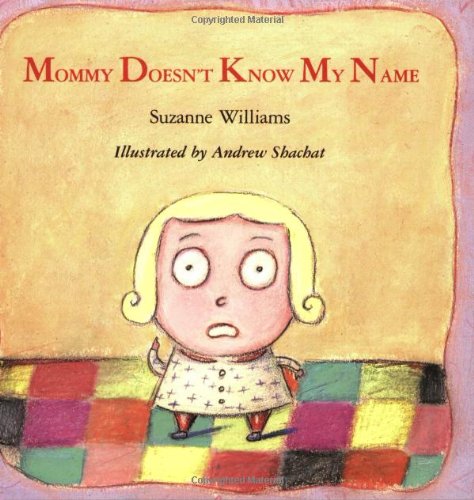 Beispielbild fr Mommy Doesn't Know My Name zum Verkauf von Gulf Coast Books