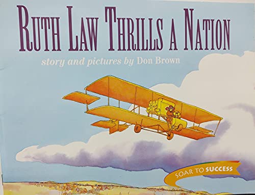 9780395781166: RUTH LAW THRILLS A NATION: Houghton Mifflin Soar to Success (Read Soar to Success 1999)