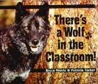 Stock image for There's a Wolf In the Classroom for sale by Firefly Bookstore