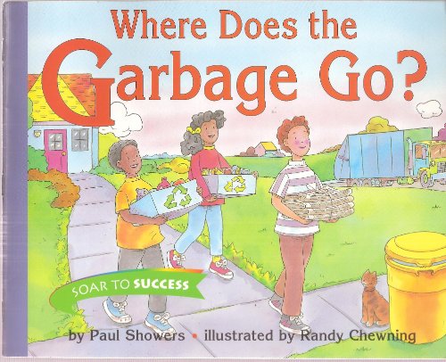 Stock image for Houghton Mifflin Soar to Success: Where Garbage Go? Lv3 WHERE GARBAGE GO? (Read Soar to Success 1999) for sale by SecondSale