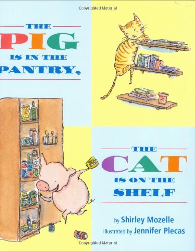 9780395786277: The Pig Is in the Pantry, the Cat Is on the Shelf