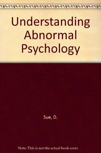 Understanding Abnormal Psychology (9780395788271) by Sue, D.