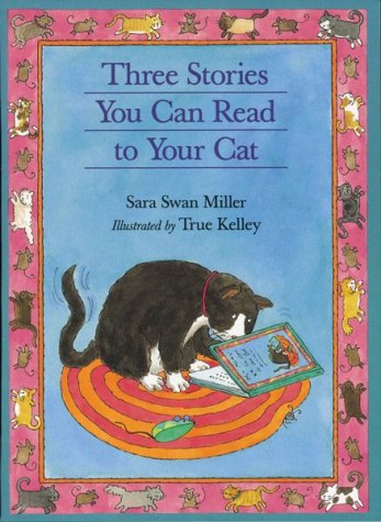 Stock image for Three Stories You Can Read to Your Cat for sale by SecondSale
