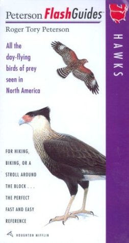 Stock image for Peterson's Flashguides Hawks: All the Day-flying Birds of Prey Seen in North America (Peterson Flashguides) for sale by Front Cover Books