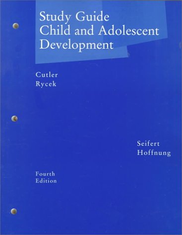 Imagen de archivo de STUDY GUIDE for Child and Adolescent Development, Fourth Edition by Seifert and Hoffnung a la venta por Ed Buryn Books