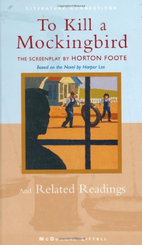 To Kill a Mockingbird and Related Readings - Foote, Horton