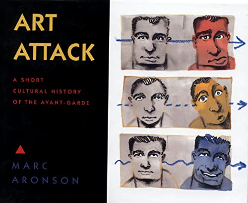 Beispielbild fr Art Attack : A Brief Cultural History of the Avant-Garde zum Verkauf von Better World Books