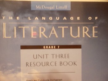 The Language of Literature Grade 7 Unit Three Resource Book (9780395798713) by McDougal Littell