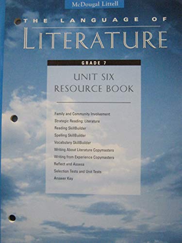 Unit Six Resource Book Grade 7 (The Language of Literature) (9780395798744) by McDougal Littell