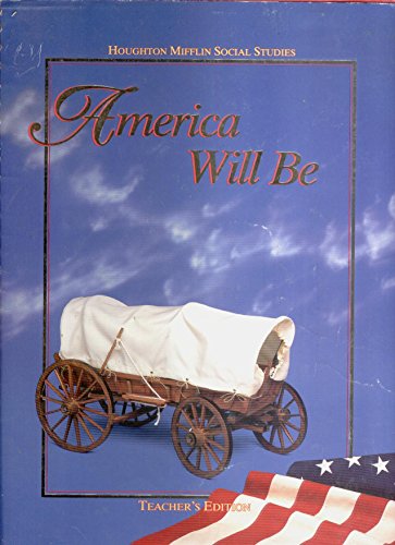 America Will Be Houghton Mifflin Social Studies (Teacher's Edition) (9780395809259) by Armento, Beverly J.