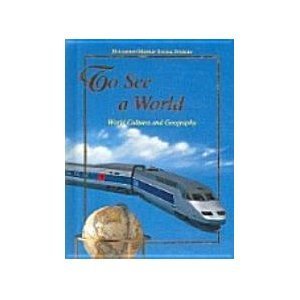 Stock image for To See a World : World Cultures and Geography for sale by Better World Books