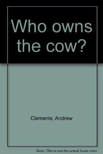 Beispielbild fr Who owns the cow? zum Verkauf von Better World Books