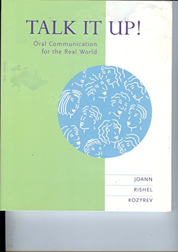 Beispielbild fr Talk It Up!: Oral Communication for the Real World zum Verkauf von The Unskoolbookshop
