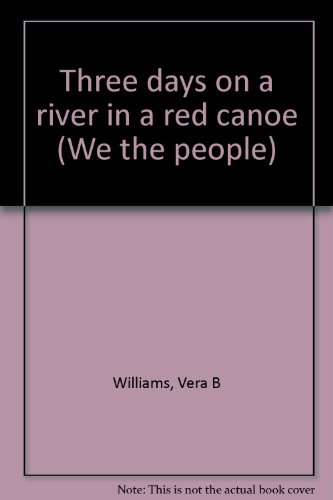 Beispielbild fr Three days on a river in a red canoe (We the people) zum Verkauf von Better World Books