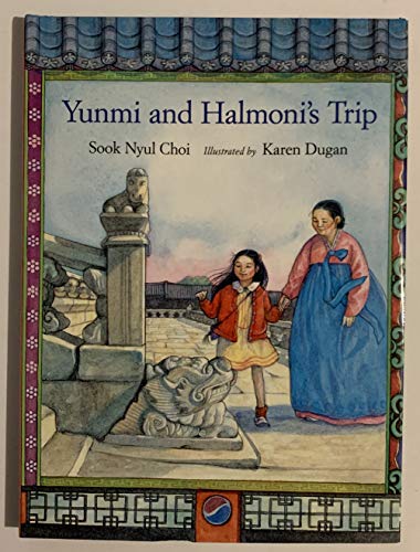 Stock image for Yunmi and Halmoni's Trip for sale by Better World Books: West