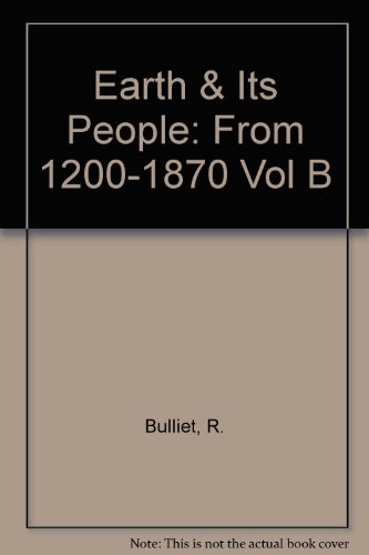 9780395815342: Earth & Its People: From 1200-1870 Vol B