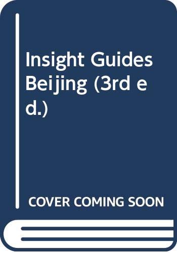 Imagen de archivo de Insight Guides Beijing (3rd ed.) a la venta por A Squared Books (Don Dewhirst)