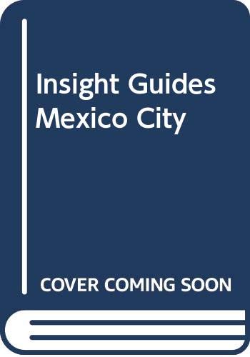 Stock image for Insight Guides Mexico City (Insight Guide Mexico City) for sale by Newsboy Books