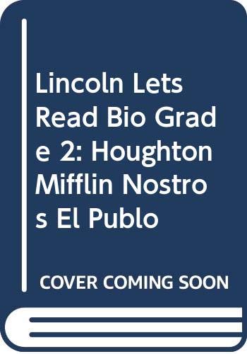 Imagen de archivo de Lincoln Lets Read Bio Grade 2: Houghton Mifflin Nostros El Publo a la venta por Irish Booksellers